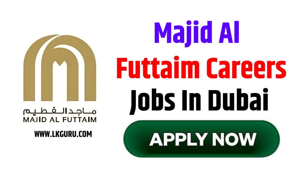 Majid Al Futtaim Careers Jobs In Dubai